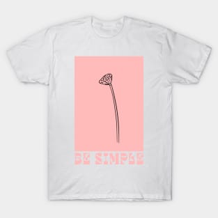 Be simple T-Shirt